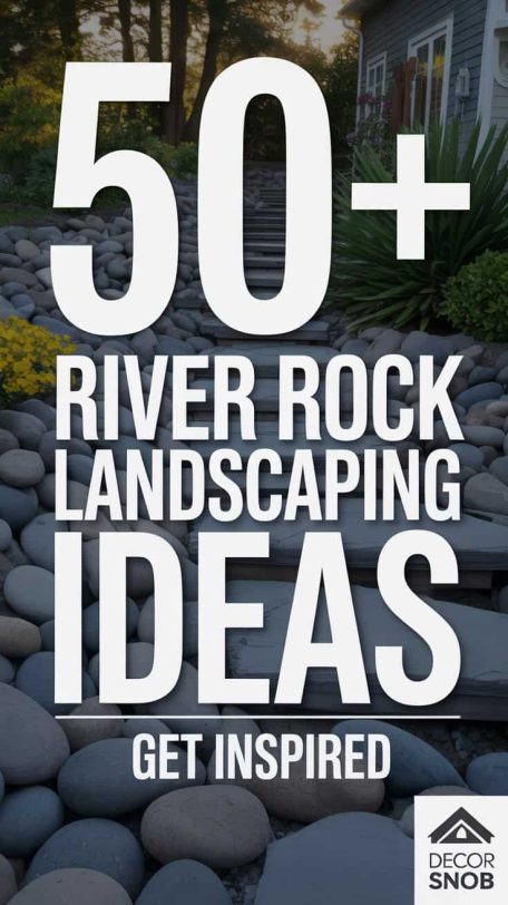 River Rock Landscaping Ideas for Your Home