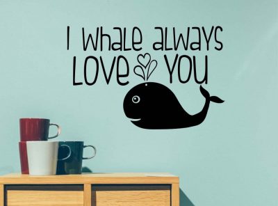 I whale always love you ocean cute hearts playroom sticker nursery vinyl saying lettering wall art inspirational sign wall quote decor
